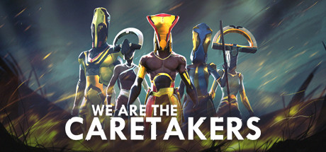 We are The Caretakers