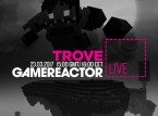 Hoy en GR Live: Trove