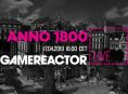 Hoy en GR Live: Jugamos a Anno 1800 en directo