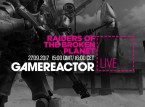 Hoy en GR Live: Raiders of the Broken Planet