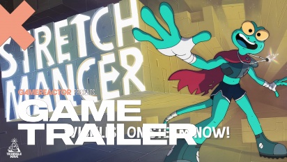 Stretchmancer - Trailer de anuncio