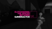 Glitchhikers: The Spaces Between - Un paseo de lo m&aacute;s peculiar