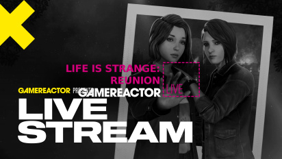 Life is Strange: Reunion - Retransmisión en directo